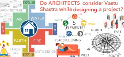 Do Architects consider Vastu Shastra while designing a project?