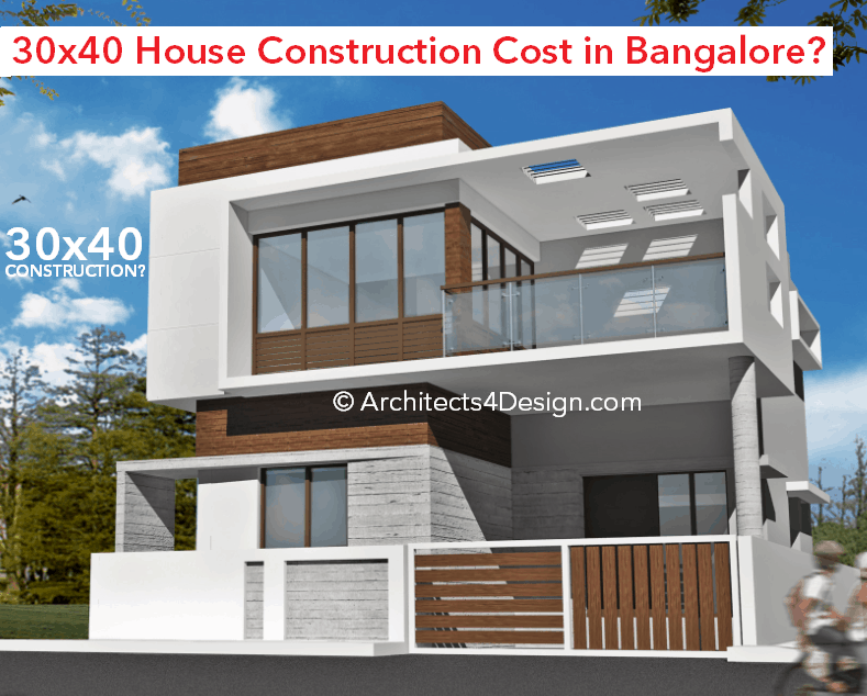 30x40 House construction cost in Bangalore?