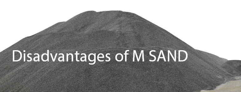 Disadvantages of M Sand Manufactured sand